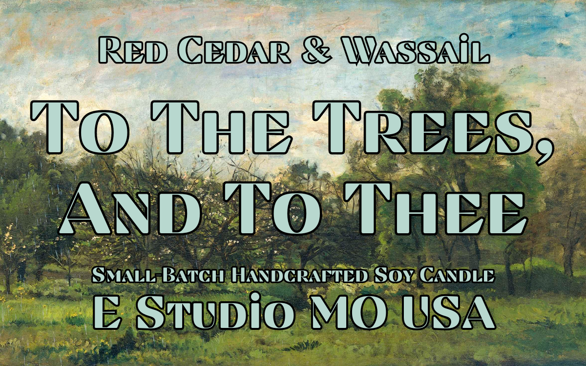 To The Trees, And To Thee